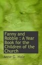 Fanny and Robbie : A Year Book for the Children of the Church