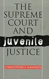The Supreme Court and Juvenile Justice