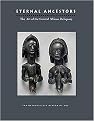 Eternal Ancestors (The Art of the Central African Reliquary) (Hardcover)