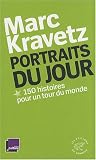 Portraits du jour : 150 Histoires pour un tour du monde