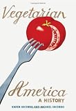 Vegetarian America: A History