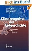Klimazeugnisse der Erdgeschichte: Perspektiven f�r die Zukunft