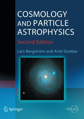 Cosmology and Particle Astrophysics (Springer Praxis Books)