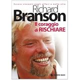 Il coraggio di rischiaredi Richard Branson