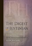 The Digest of Justinian: v. 3