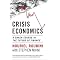 Economics in a time of crisis [in no order]