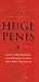 How to Live with a Huge Penis: Advice, Meditations, and Wisdom for Men Who Have Too Much