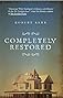 Completely Restored