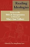 Read ideologies : essays on the Bible and interpretation in honor of Mary Ann Tolbert