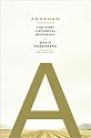 Abraham: The First Historical Biography