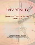 Impartiality: Webster's Timeline History, 1166 - 2007