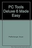 PC Tools Deluxe 6 made easy