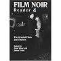 Film Noir Reader 4: The Crucial Films and Themes: Bk. 4 (Film Noir Reader): The Crucial Films and Themes: Bk. 4 (Film Noir Reader)