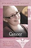 Cancer (Biographies of Disease)