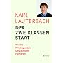 Der Zweiklassenstaat von Karl W. Lauterbach