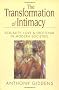 The Transformation of Intimacy: Love, Sexuality and Eroticism in Modern Societies