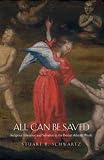 All Can Be Saved: Religious Tolerance and Salvation in the Iberian Atlantic World (ISBN: B001I460GA)