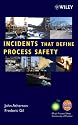 Incidents That Define Process Safety (CCPS Concept Books)