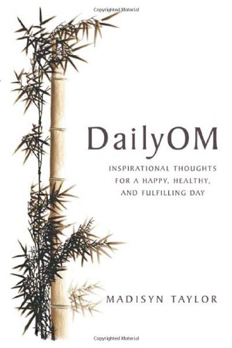 DailyOM: Inspirational Thoughts for a Happy, Healthy, and Fulfilling Day Book Image