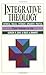 Integrative Theology