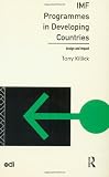 IMF Programmes in Developing Countries: Design and Impact (Development Policy Studies Series)