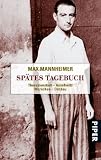 Spätes Tagebuch: Theresienstadt - Auschwitz - Warschau - Dachau