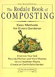 The Rodale Book of Composting: Easy Methods for Every Gardener [RODALE BK OF COMPOSTING]