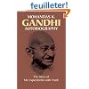 Autobiography: The Story of My Experiments With Truth