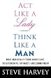Act Like A Lady, Think Like A Man: What Men Really Think About Love, Relationships, Intimacy, And Co