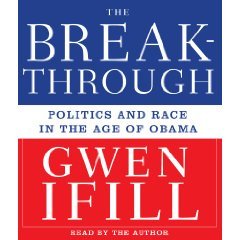 Breakthrough: Politics and Race in the Age of Obama