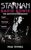 Starman : David Bowie the definitive biography