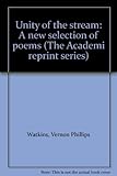 Unity of the stream : a new selection of poems