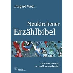 Neukirchener Erz�hlbibel: Die B�cher der Bibel neu erschlossen und erz�hlt