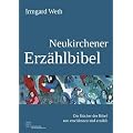 Neukirchener Erz�hlbibel: Die B�cher der Bibel neu erschlossen und erz�hlt