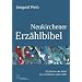 Neukirchener Erz�hlbibel: Die B�cher der Bibel neu erschlossen und erz�hlt