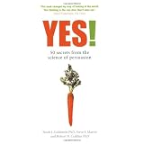 Yes! 50 Secrets from the Science of Persuasionby Noah J. Goldstein