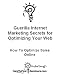 Guerilla Internet Marketing Secrets for Optimizing Your Web Site: How To Optimize Sales Online