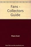 The collector's guide to fans