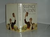 SILENCE IN EDEN By JERRY ALLEN POTTER 1978 first edition