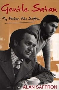 Gentle Satan: My Father, Abe Saffron (AUTHOR SIGNED): Alan Saffron: 9780718104962: Amazon.com: Books