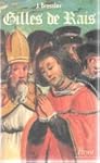 Gilles de Rais, ou, La passion du d�fi