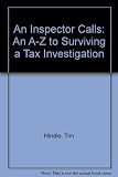 An inspector calls : the A-Z to surviving a tax investigation