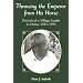 Throwing The Emperor From His Horse: Portrait Of A Village Leader In China, 1923-1995