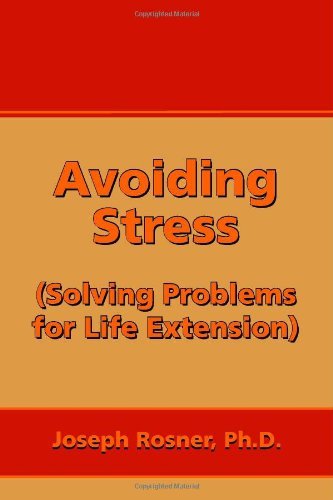 Avoiding Stress: Strategies for Life Extension