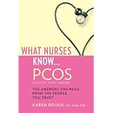 What Nurses Know: PCOS (What Nurses Know...)