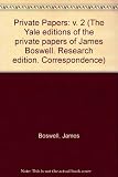 The correspondence and other papers of James Boswell relating to the making of the 'Life of Johnson'