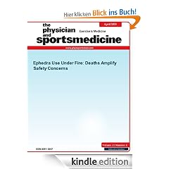 Ephedra Use Under Fire: Deaths Amplify Safety Concerns (The Physician and Sportsmedicine)