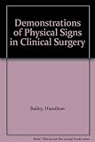Hamilton Bailey's demonstrations of physical signs in clinical surgery