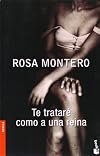 Te Tratare Como a Una Reina/i Will Treat Her Like a Queen (Novela (Booket))