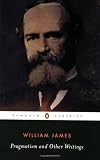 Pragmatism and Other Writings (Penguin Classics)